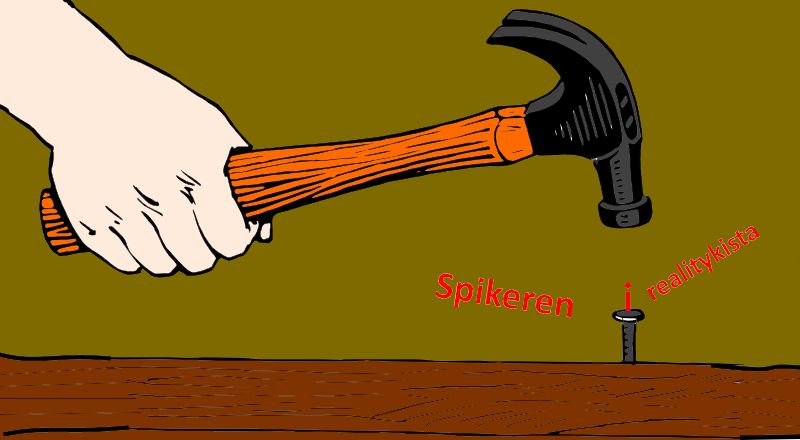 Spikeren i realitykista